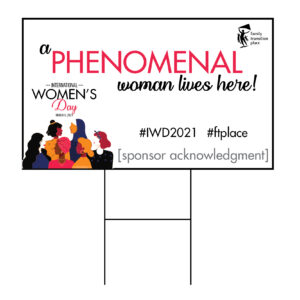 Graphic of Phenomenal Woman Lives Here Lawn Sign for International Women's Day.