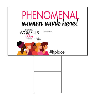 graphic of Phenomenal Women Work Here Lawn Sign for International Women's Day