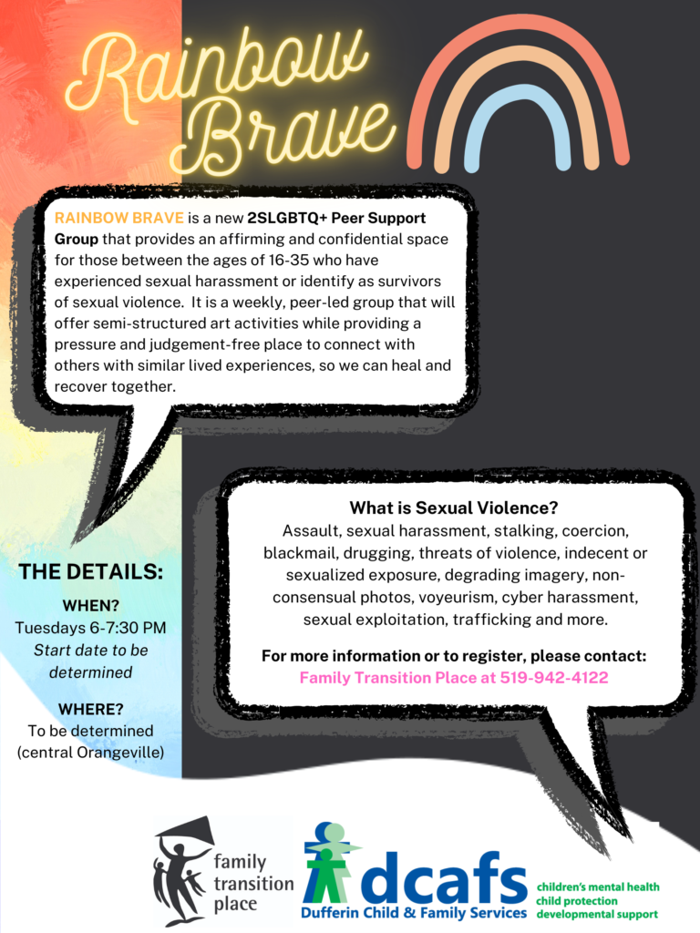 Poster providing details about Rainbow Brave group hosted in partnership by Family Transition Place and Dufferin Child and Family Services