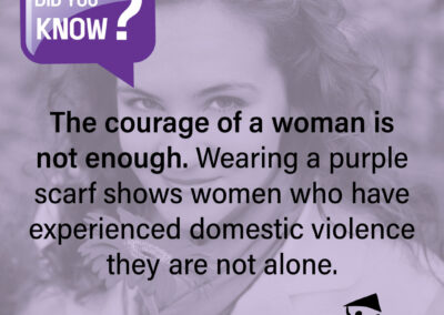 Did you know the courage of a woman is not enough wearing a purple scarf shows women who have experienced domestic violence they are not alone woman wearing a scarf on purple background